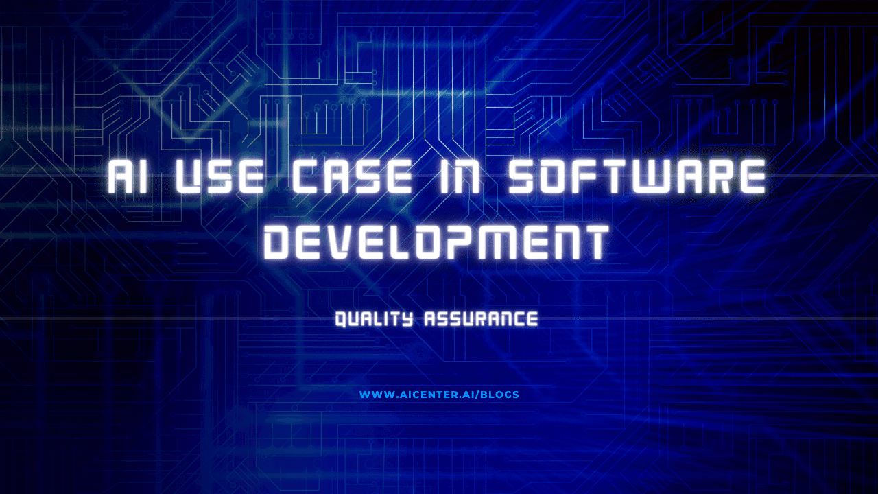 AI Use Case in Software Development - Quality Assurance