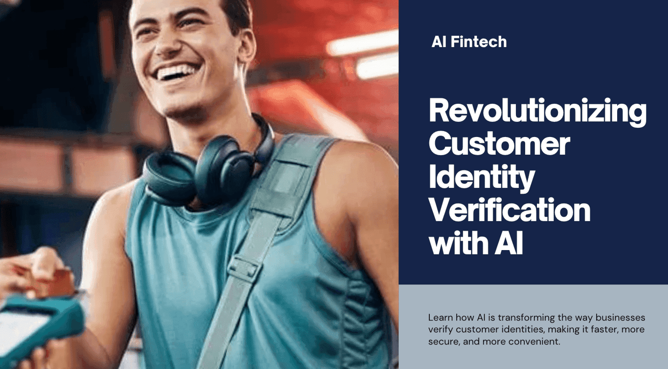 Business Use Case of AI in Fintech - Customer Identity Verification 