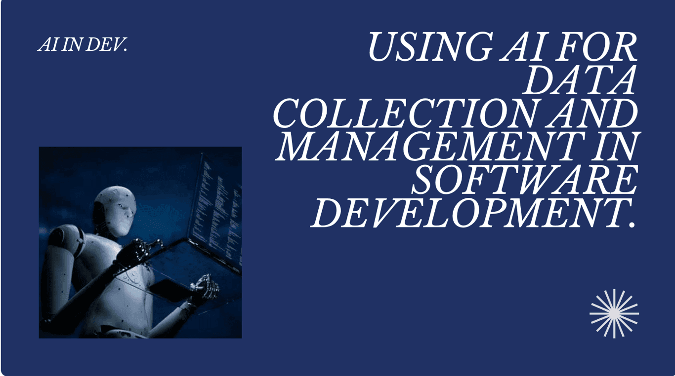 AI Use Case in Software Development - data collection and management 