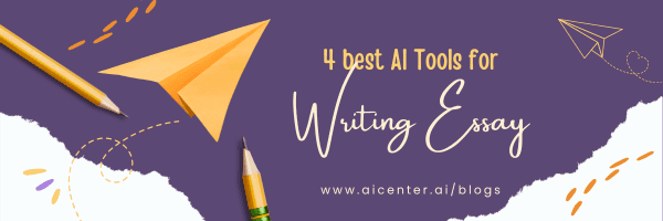 Top 4 AI Essay Writing Tools: Revolutionizing Academic Writing and Beyond